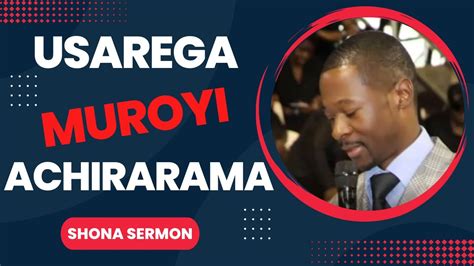 Usarega Muroyi Achirarama Prophet Emmanuel Makandiwa A F M Shona Sermon Thesermonhub