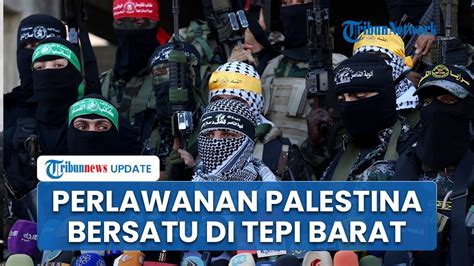 Rangkuman Hamas Israel Idf Dikeroyok Faksi Perlawanan Tepi Barat