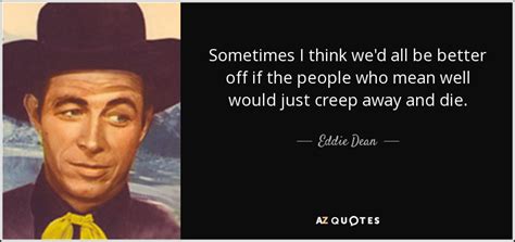 QUOTES BY EDDIE DEAN | A-Z Quotes