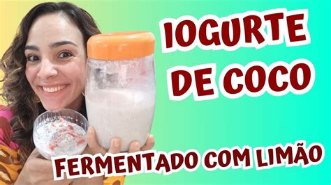 Iogurte De Coco Fermentado limão Low Carb Sem Leite Vegano