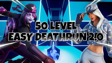 50 Level Easy Deathrun 2 0 9543 7230 1915 By Lkt Fortnite