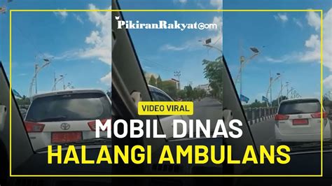 Video Viral Mobil Dinas Kasatpol PP Halangi Jalan Ambulans Sampai