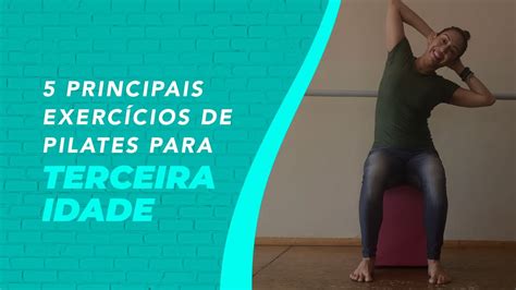 Principais Exerc Cios De Pilates Para Terceira Idade Youtube