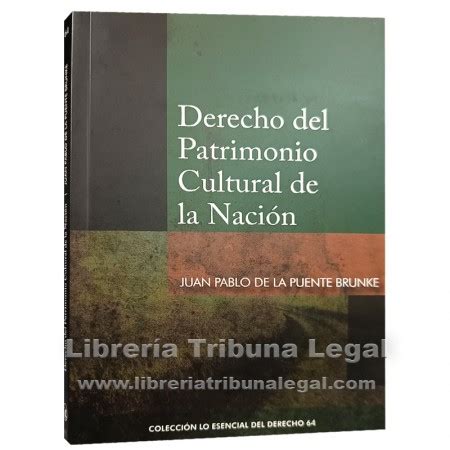 Derecho Del Patrimonio Cultural De La Naci N Pucp Tomo Lo Esencial