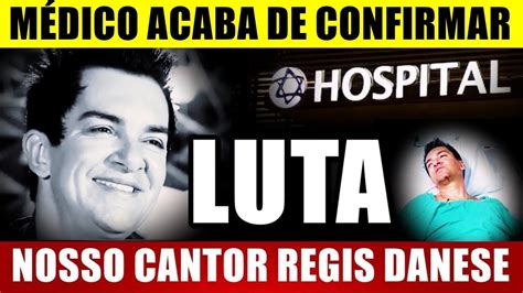 MÉDICO ACABA DE CONFIRMAR REGIS DANESE após VOLTAR PARA UTI chega