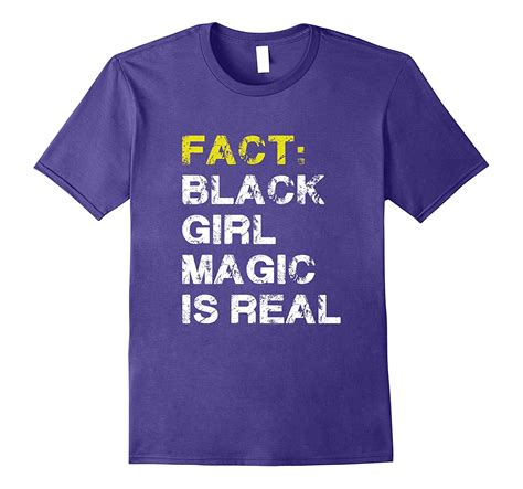 Fact Black Girl Magic Is Real African Queen Melanin T Shirt Art