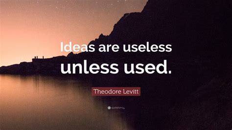 Top 25 Theodore Levitt Quotes (2024 Update) - QuoteFancy