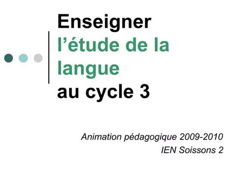 PPT Enseigner L Tude De La Langue Au Cycle 3 PowerPoint Presentation