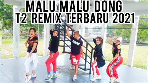 DJ MALU MALU DONG T2 REMIX TERBARU 2021 YouTube