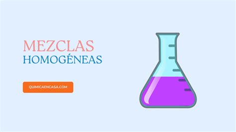 Mezclas Homogéneas Química En