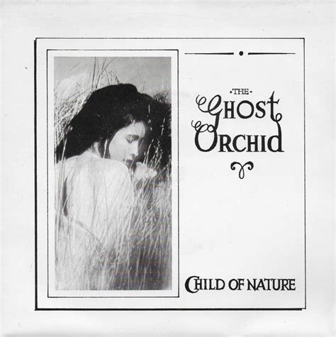 The Ghost Orchid – Child Of Nature (1988, Vinyl) - Discogs