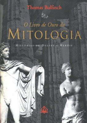 Baixar Bons Livros O Livro De Ouro Da Mitologia Thomas Bulfinch