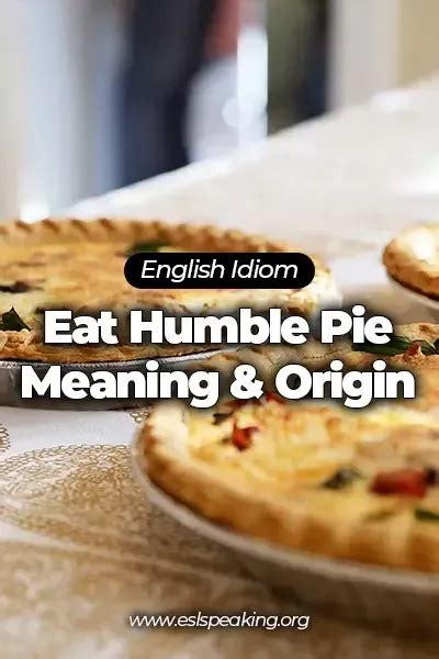 Eat Humble Pie Meaning Origin Examples Artofit