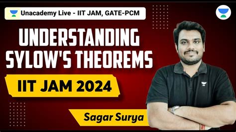 Understanding Sylow S Theorems IIT JAM 2024 Sagar Surya Unacademy