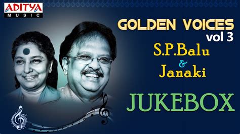 Golden Voices S P Balu Janaki Hit Songs Jukebox Vol