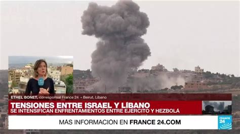 Informe desde Beirut máxima alerta en frontera con Israel por aumento