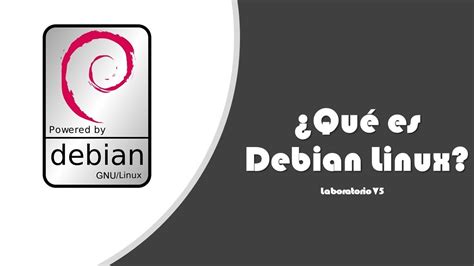 ¿que Es Debian La Distribución De Linux Youtube