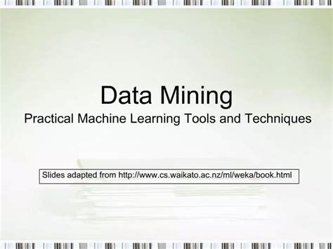 Ppt Data Mining Practical Machine Learning Tools And Techniques