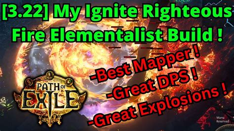 My Ignite Righteous Fire Elementalist Build On Poe Best Mapper