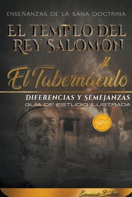 El Templo Del Rey Salom N Y El Tabern Culo Diferencias Y Semejanzas