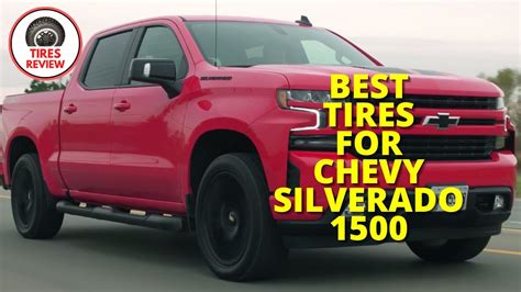 Best Tires For Chevy Silverado Top Tires For Chevy Silverado