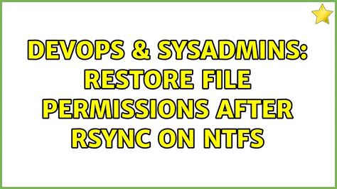 DevOps SysAdmins Restore File Permissions After Rsync On Ntfs YouTube