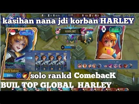 Aduh Kasihan Nana Jadi Korban HARLEY Solo Rank ComebacK Buil Top Global