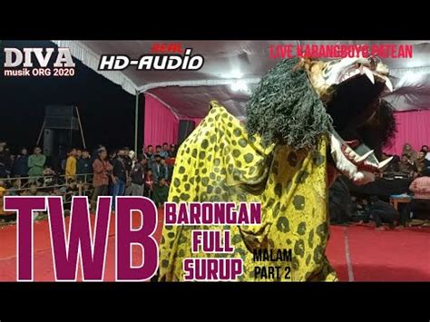 Barongan Twb Gebudan Turonggo Wargo Budoyo Full Surup Live Karangboyo