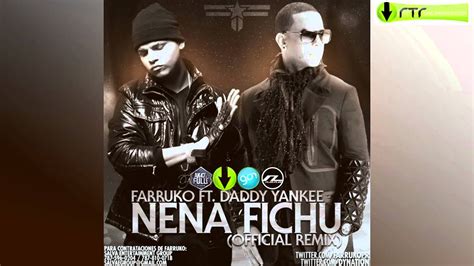 Farruko Feat Daddy Yankee Nena Fichu Remix Youtube