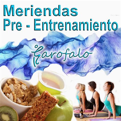 Estética y Nutrición Garofalo Meriendas pre Entrenamiento