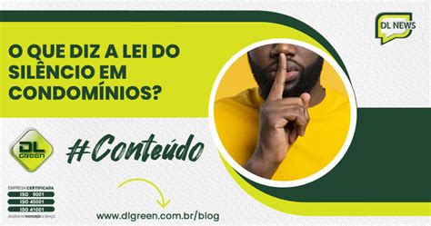 O Que Diz a Lei do Silêncio em Condomínios DL Green