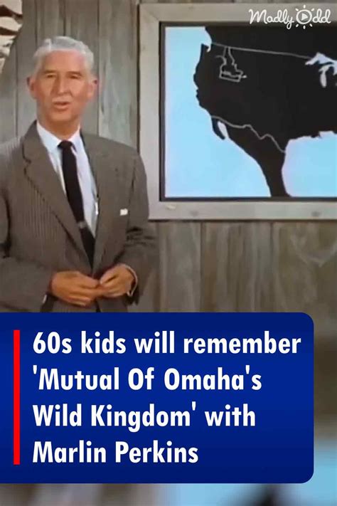 60s Kids Will Remember ‘mutual Of Omahas Wild Kingdom With Marlin Perkins