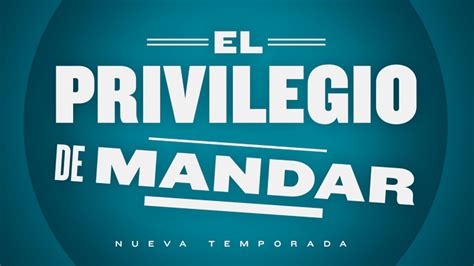 El Privilegio De Mandar Cómo Ver Los Capítulos Completos N