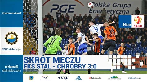 Tv Stal Fks Stal Mielec Chrobry G Og W Skr T Youtube