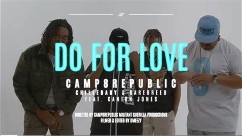 Camp8republic Do For Love Feat Canton Jones Youtube