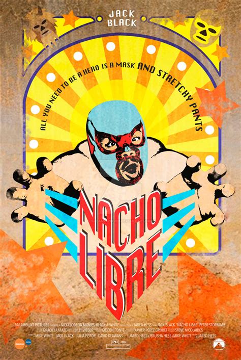 Nacho Libre Movie Poster By Steampunkj90 On Deviantart