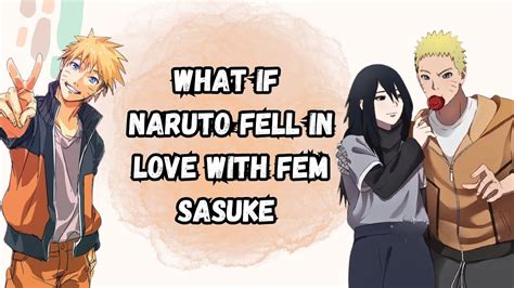 What If Naruto Fell In Love With Fem Sasuk Part 1 Naruto X Sasuke Youtube