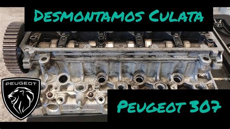 Como Desmontar Culata Proyecto Peugeot Parte Youtube