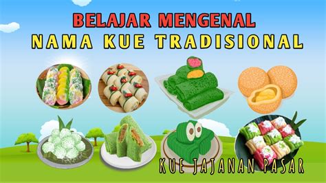 Nama Nama Kue Tradisional Indonesia Kue Jajanan Pasar YouTube