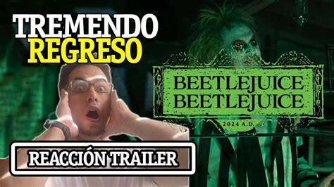 EL SUPER FANTASMA VUELVE POR MAS BEETLEJUICE BEETLEJUICE REACCION