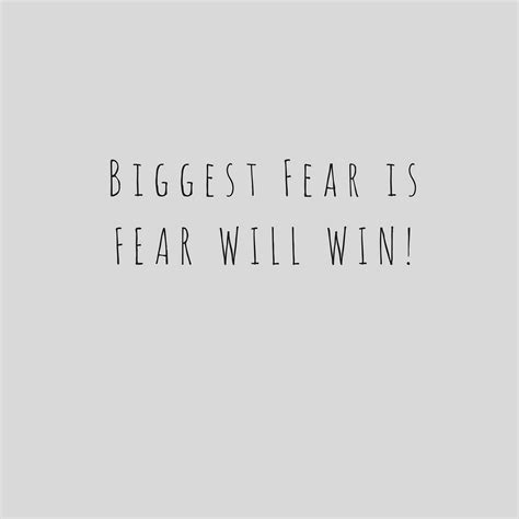 My Biggest Fear Is Fear Will Win By Karen Barno Medium