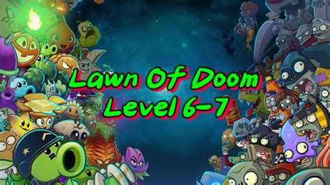 PvZ2 Lawn Of Doom Level 6 7 YouTube