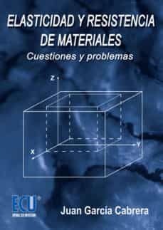 Ebook ELASTICIDAD Y RESISTENCIA DE MATERIALES EBOOK de Juan García