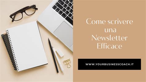 Come Scrivere Una Newsletter Efficace Your Business Coach