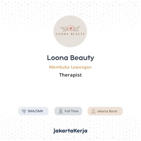 Lowongan Kerja Therapist Di Loona Beauty JakartaKerja