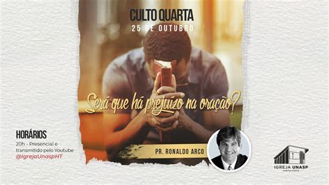 Culto Adventista Ao Vivo Pr Ronaldo Arco Ser Que H Preju Zo Na