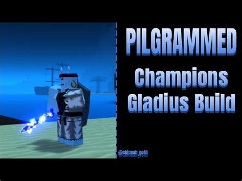 My Champions Gladius Build Pilgrimmed Roblox YouTube