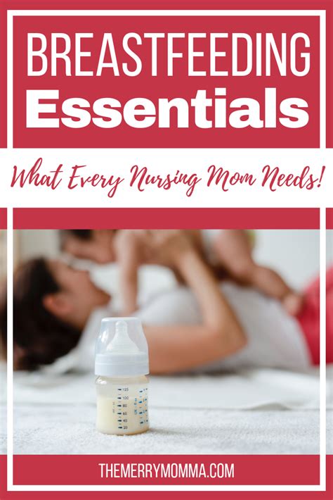 Breastfeeding Essentials What Every Nursing Mom Needs The Merry