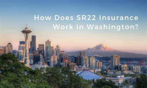 How Does SR22 Insurance Work in Washington?