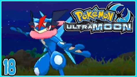 Pokemon Ultra Moon Part 18 Ash Greninja Gameplay Walkthrough Pokemon